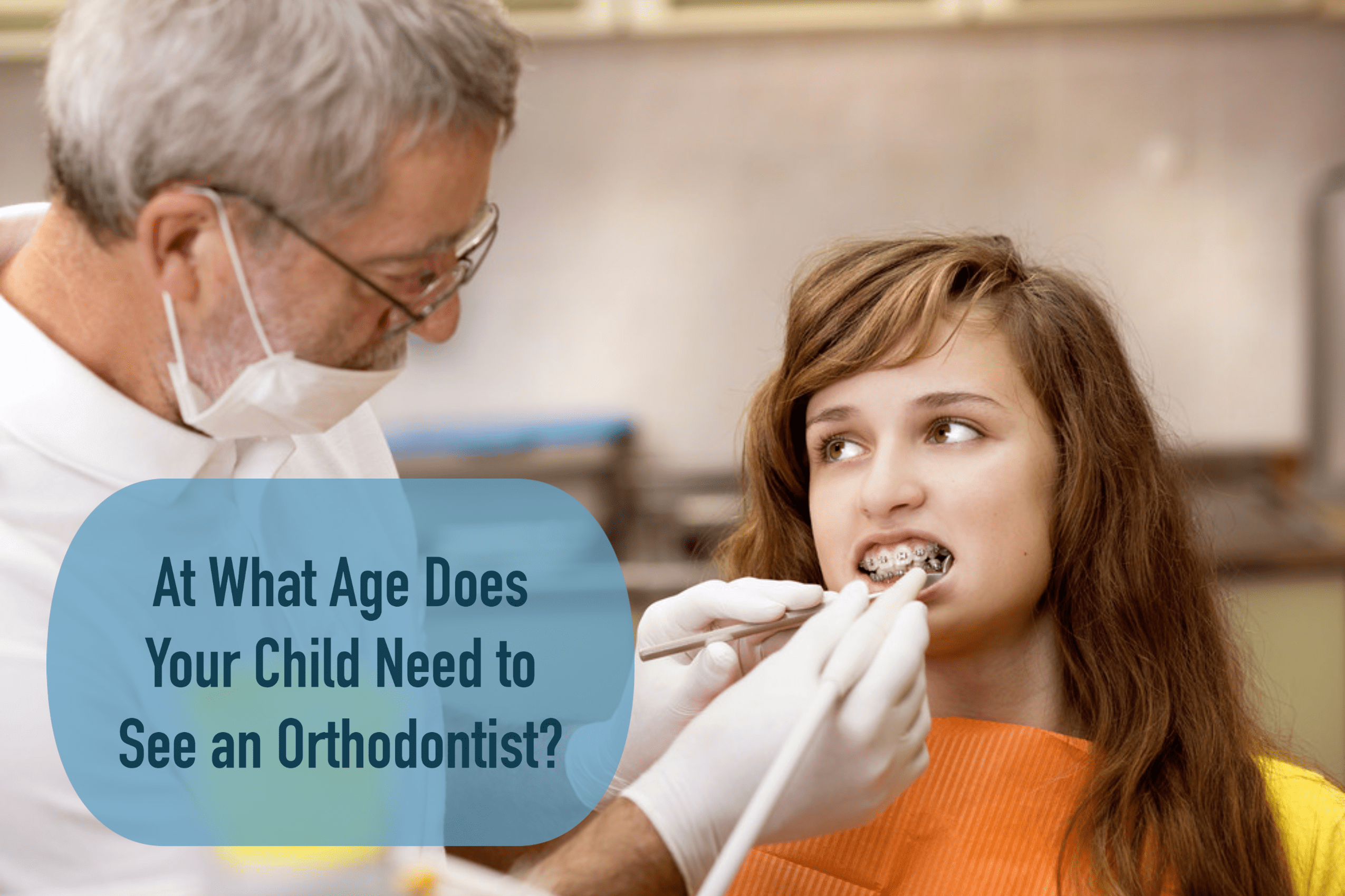 What Age Does Your Child Need to See an Orthodontist