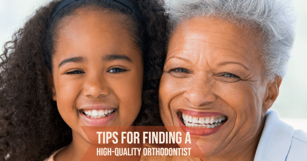 Tips for Finding a High-Quality Orthodontist