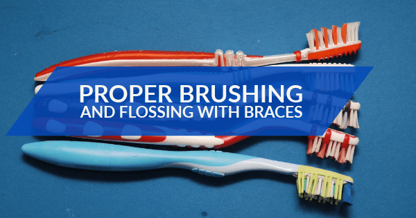 Proper Brushing and Flossing With Braces
